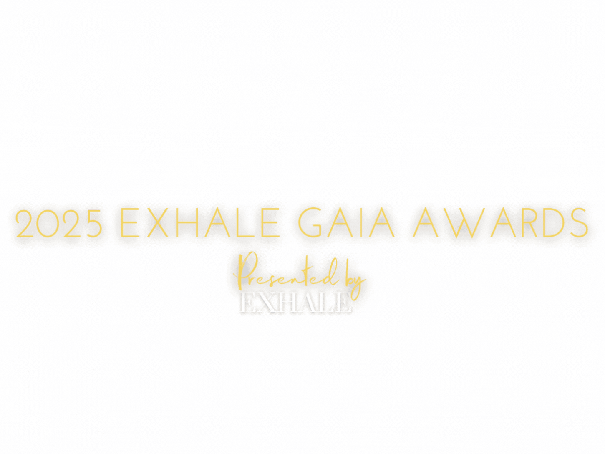 2025 EXHALE GAIA&nbsp;AWARDS